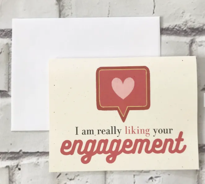 I'm Liking Your Engagement - Recycled Engagement Card